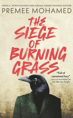 Siege of Burning Grass: Shortlisted for the 2024 Ursula K. Le Guin Prize for Fiction
