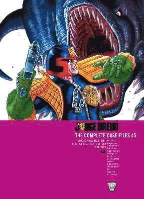 Judge Dredd: The Complete Case Files 45