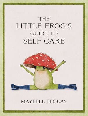 Little Frog's Guide to Self-Care