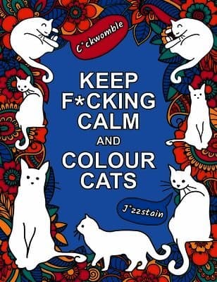 Keep F*cking Calm and Colour Cats