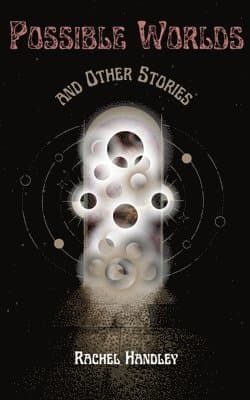 Possible Worlds and Other Stories