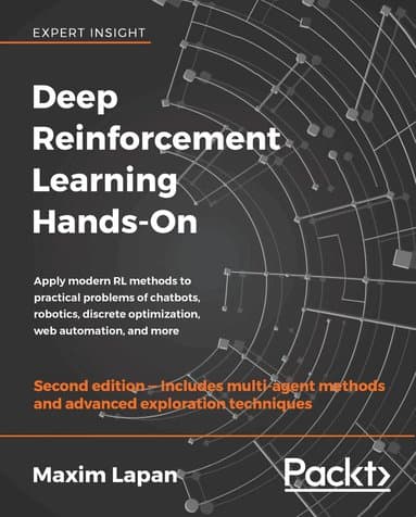 Deep Reinforcement Learning Hands-On