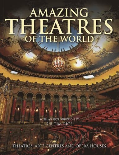Amazing Theatres of the World