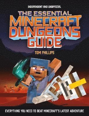 Essential Minecraft Dungeons Guide (Independent & Unofficial)