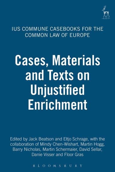 Cases, Materials and Texts on Unjustified Enrichment