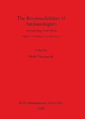 Responsibilities of Archaeologists