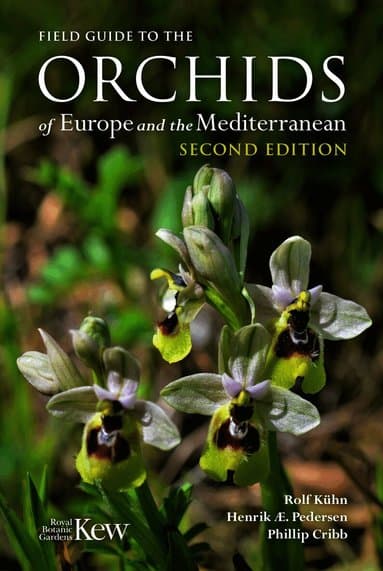 Field Guide to the Orchids of Europe and the Mediterranean Second edition