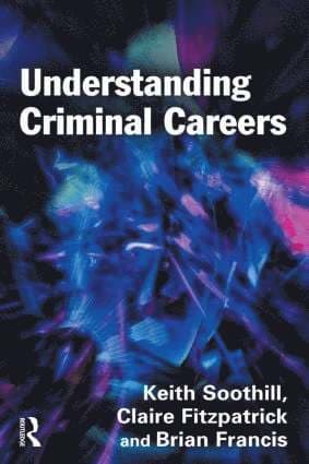 Understanding Criminal Careers
