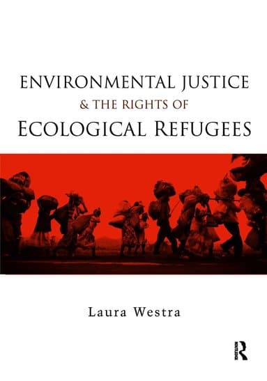 Environmental Justice and the Rights of Ecological Refugees
