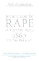 Rape: A History From 1860 To The Present