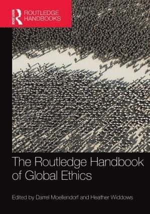 Routledge Handbook of Global Ethics