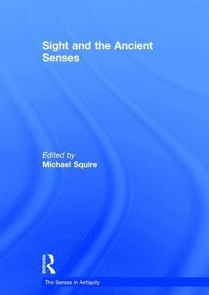 Sight and the Ancient Senses