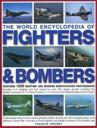 World Encyclopedia of Fighters and Bombers