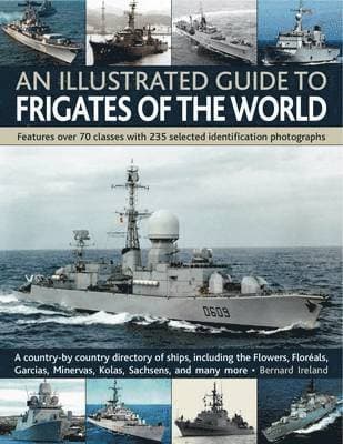 Illustrated Guide to Frigates of the World