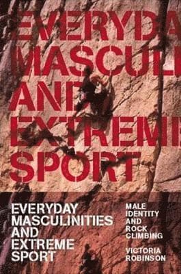 Everyday Masculinities and Extreme Sport