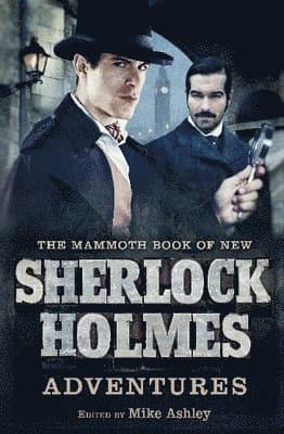 Mammoth Book of New Sherlock Holmes Adventures