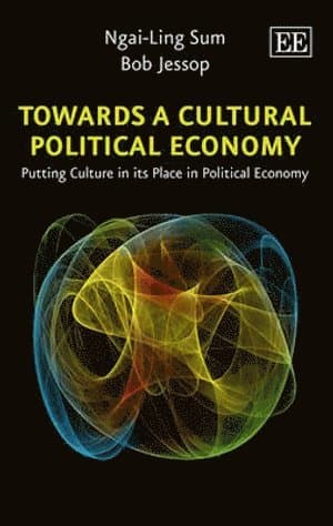 Towards a Cultural Political Economy