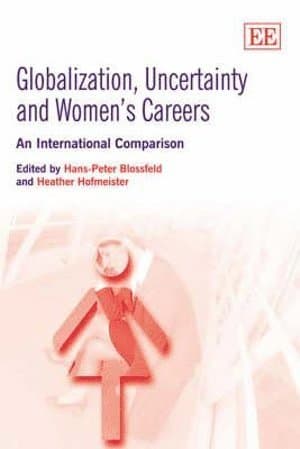 Globalization, Uncertainty and Women's Careers