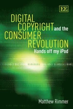 Digital Copyright and the Consumer Revolution
