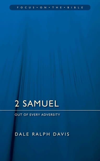 2 Samuel: Out of Every Adversity