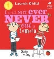 Charlie and Lola: I Will Not Ever Never Eat A Tomato