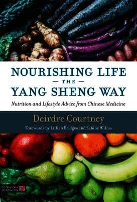 Nourishing Life the Yang Sheng Way