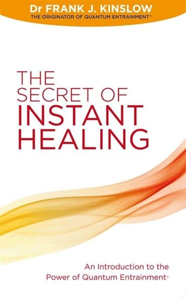 Secret of Instant Healing