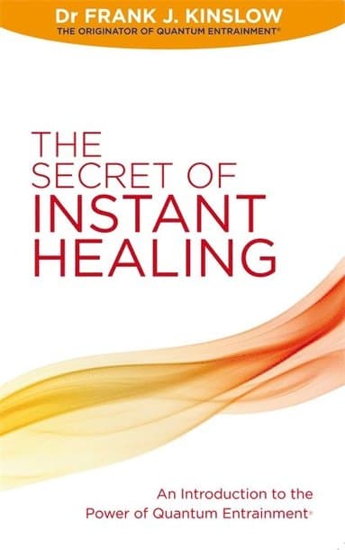 Secret of Instant Healing