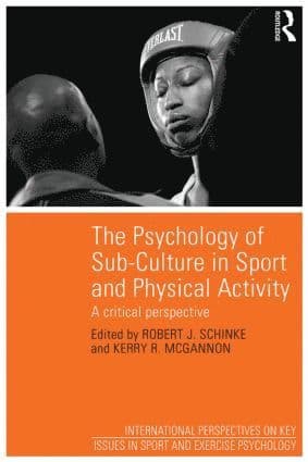 Psychology of Sub-Culture in Sport and Physical Activity