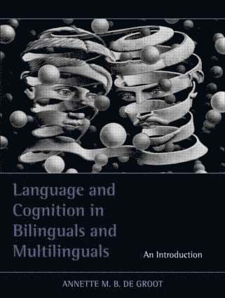 Language and Cognition in Bilinguals and Multilinguals