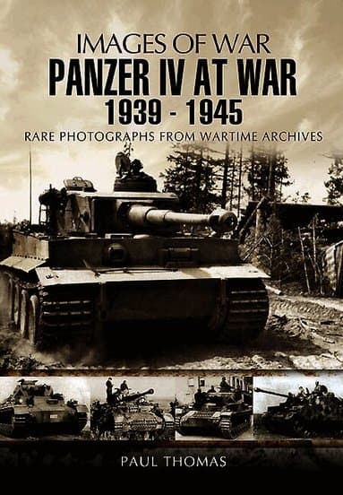 Panzer IV at War 1939-1945 (Images of War Series)