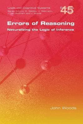 Errors of Reasoning. Naturalizing the Logic of Inference