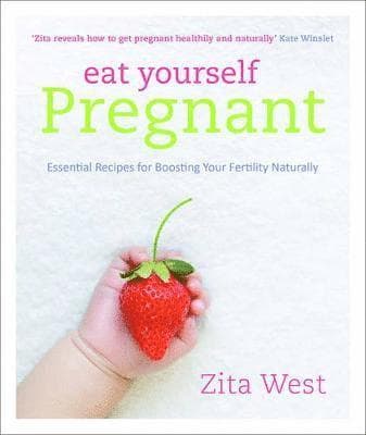 Eat Yourself Pregnant