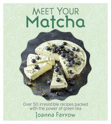 Omslag till boken Meet Your Matcha av Joanna Farrow