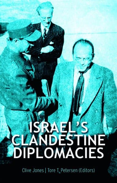 Israel's Clandestine Diplomacies
