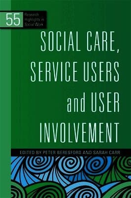 Social Care, Service Users and User Involvement