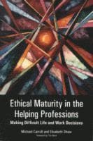 Ethical Maturity in the Helping Professions