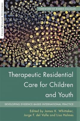 Therapeutic Residential Care for Children and Youth
