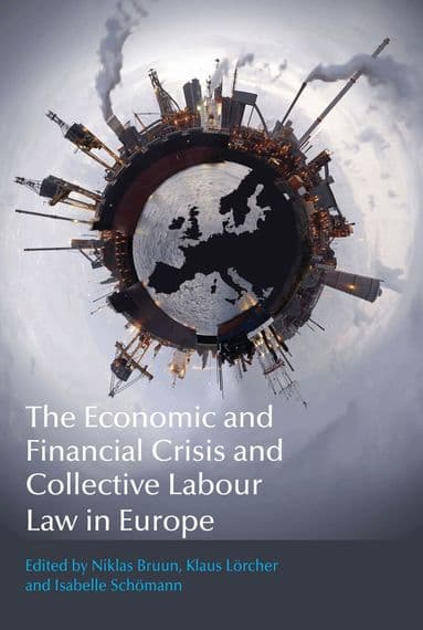 Economic and Financial Crisis and Collective Labour Law in Europe