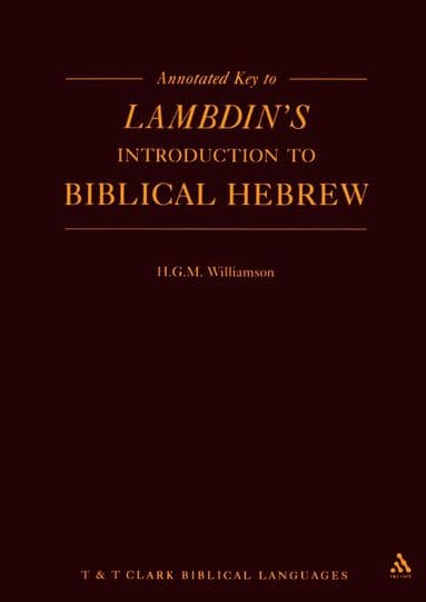 Annotated Key to Lambdin's Introduction to Biblical Hebrew