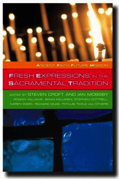 Fresh Expressions in the Sacramental Tradition