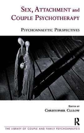 Sex, Attachment and Couple Psychotherapy