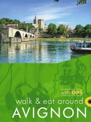 Avignon Walk and Eat Sunflower Walking Guide