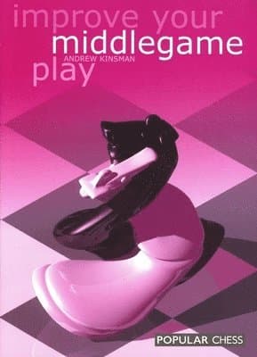 Improve Your Middlegame Play