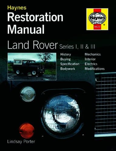 Land Rover Series I, II & III Restoration Manual