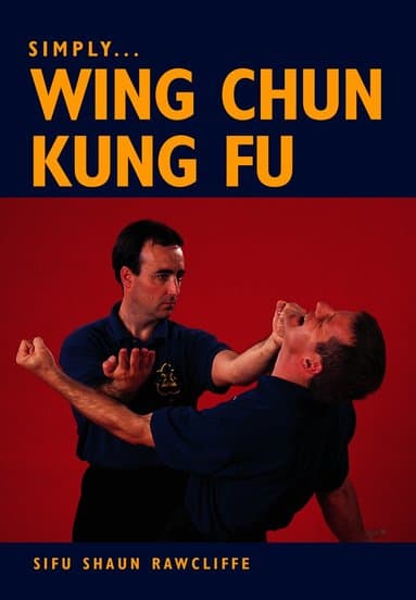 Simply Wing Chun Kung Fu