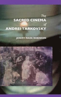 Sacred Cinema of Andrei Tarkovsky