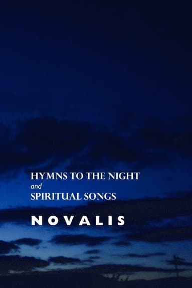 Hymns to the Night and Spiritual Songs