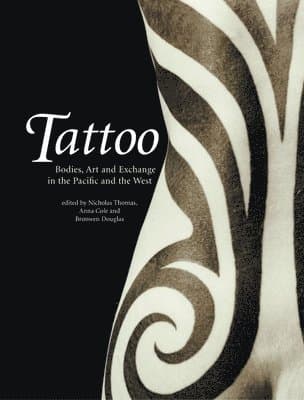 Tattoo: Bodies, Art and Exchange in the Pacific and the West