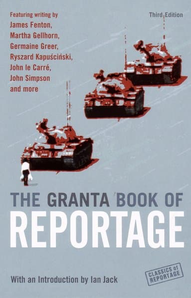 Granta Book Of Reportage